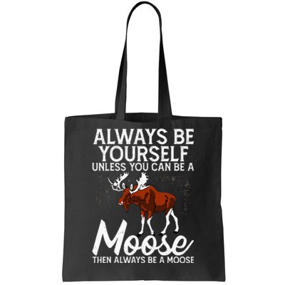 Moose Lover Funny Saying Moose Tote Bag