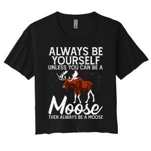 Moose Lover Funny Saying Moose Women's Crop Top Tee