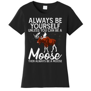 Moose Lover Funny Saying Moose Women's T-Shirt