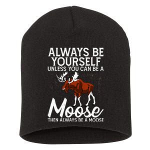 Moose Lover Funny Saying Moose Short Acrylic Beanie