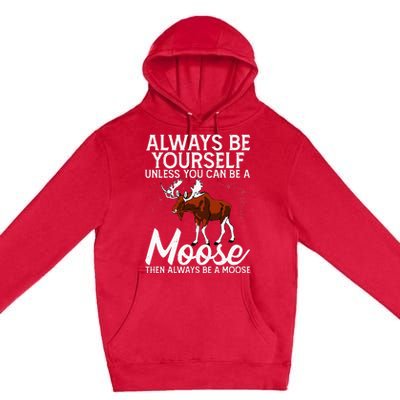 Moose Lover Funny Saying Moose Premium Pullover Hoodie