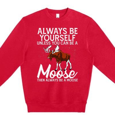 Moose Lover Funny Saying Moose Premium Crewneck Sweatshirt