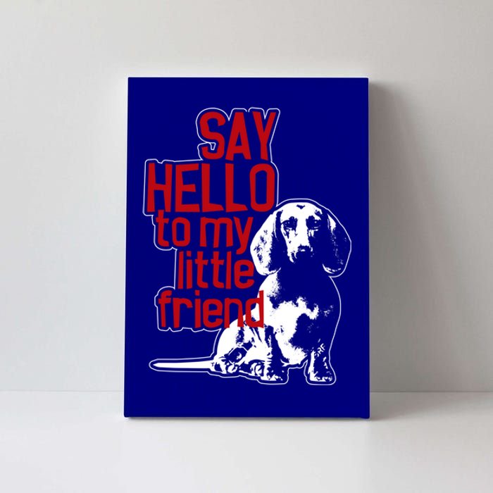 My Little Friend Meaningful Gift Canvas