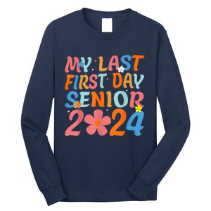 My Last First Day Senior Back to School 2024 Class Of 2024 Long Sleeve Shirt