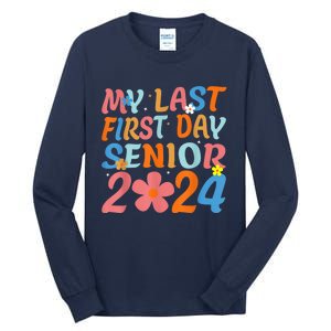 My Last First Day Senior Back to School 2024 Class Of 2024 Tall Long Sleeve T-Shirt