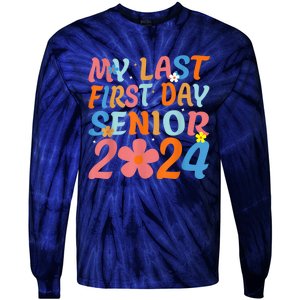 My Last First Day Senior Back to School 2024 Class Of 2024 Tie-Dye Long Sleeve Shirt