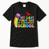 My Last First Day Of Elementary School Back To School Tall T-Shirt