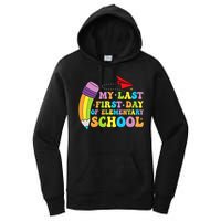 My Last First Day Of Elementary School Back To School Women's Pullover Hoodie