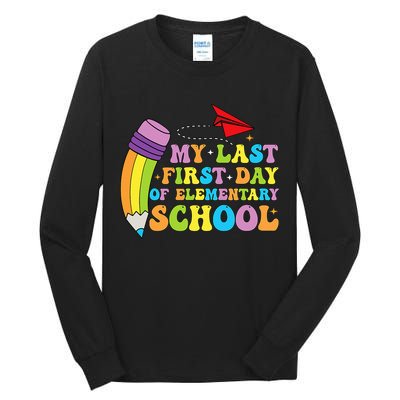 My Last First Day Of Elementary School Back To School Tall Long Sleeve T-Shirt