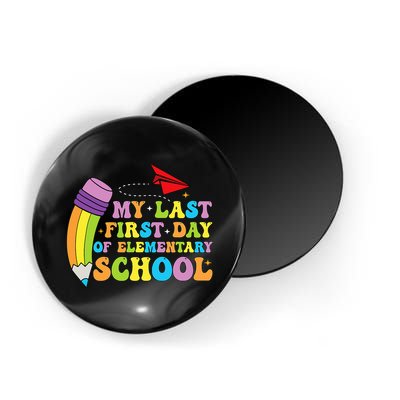 My Last First Day Of Elementary School Back To School Magnet