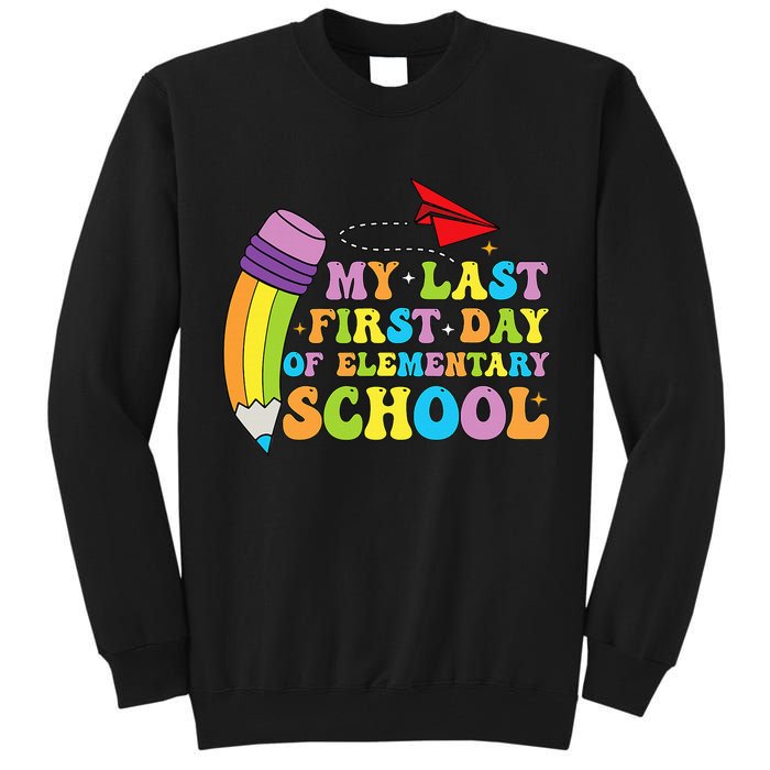 My Last First Day Of Elementary School Back To School Tall Sweatshirt