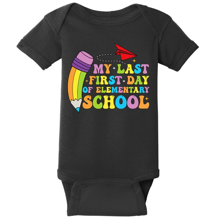 My Last First Day Of Elementary School Back To School Baby Bodysuit