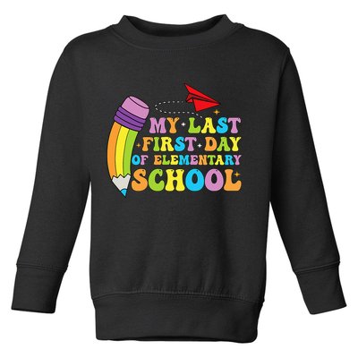 My Last First Day Of Elementary School Back To School Toddler Sweatshirt