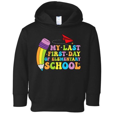 My Last First Day Of Elementary School Back To School Toddler Hoodie