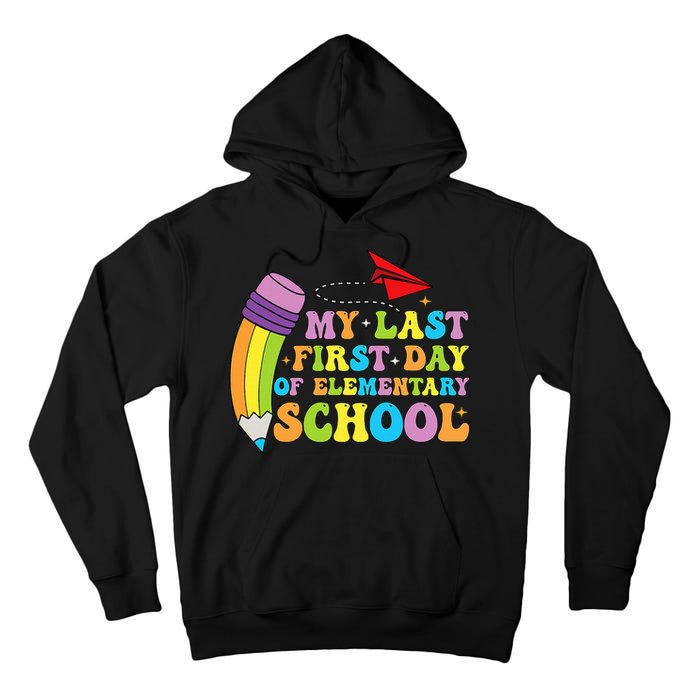 My Last First Day Of Elementary School Back To School Tall Hoodie