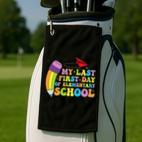 My Last First Day Of Elementary School Back To School Golf Towel