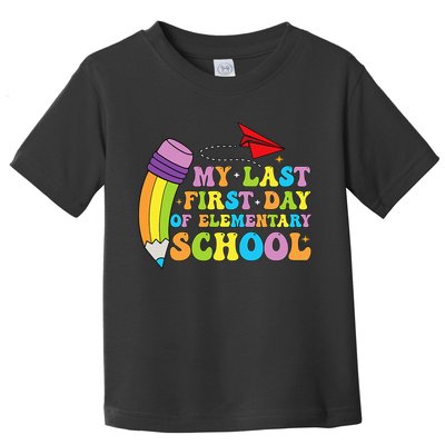 My Last First Day Of Elementary School Back To School Toddler T-Shirt