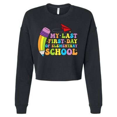 My Last First Day Of Elementary School Back To School Cropped Pullover Crew