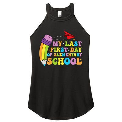My Last First Day Of Elementary School Back To School Women's Perfect Tri Rocker Tank