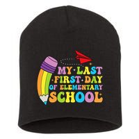 My Last First Day Of Elementary School Back To School Short Acrylic Beanie