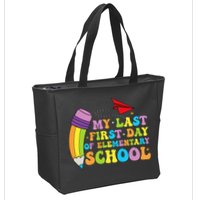 My Last First Day Of Elementary School Back To School Zip Tote Bag