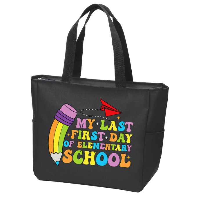 My Last First Day Of Elementary School Back To School Zip Tote Bag