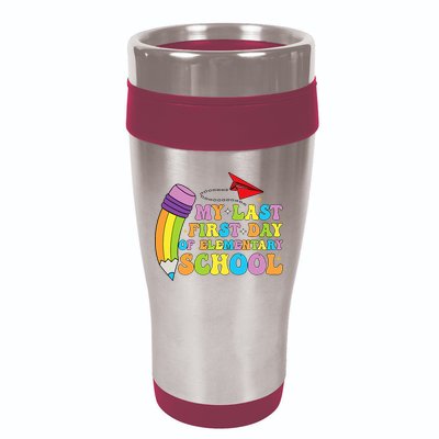 My Last First Day Of Elementary School Back To School 16oz Travel Tumbler