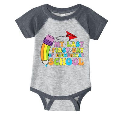 My Last First Day Of Elementary School Back To School Infant Baby Jersey Bodysuit