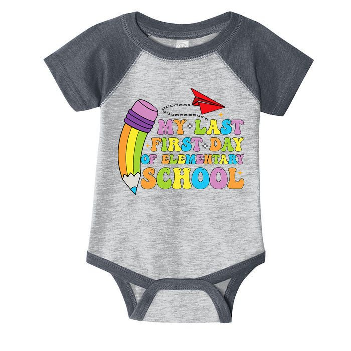 My Last First Day Of Elementary School Back To School Infant Baby Jersey Bodysuit