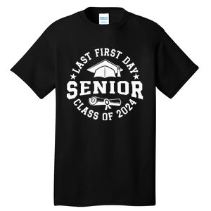 My Last First Day Senior Back To School Class Of 2024 Tall T-Shirt