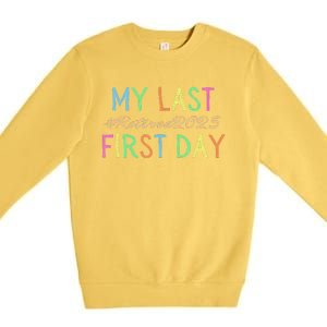 My Last First Day Of School Retired Teacher 2025 Retirement Premium Crewneck Sweatshirt