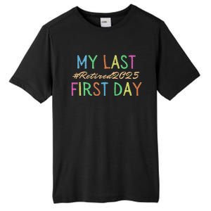 My Last First Day Of School Retired Teacher 2025 Retirement Tall Fusion ChromaSoft Performance T-Shirt