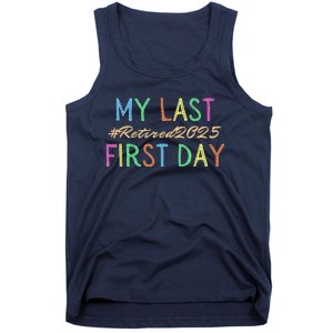 My Last First Day Of School Retired Teacher 2025 Retirement Tank Top