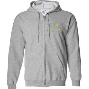 My Last First Day Of School Retired Teacher 2025 Retirement Full Zip Hoodie