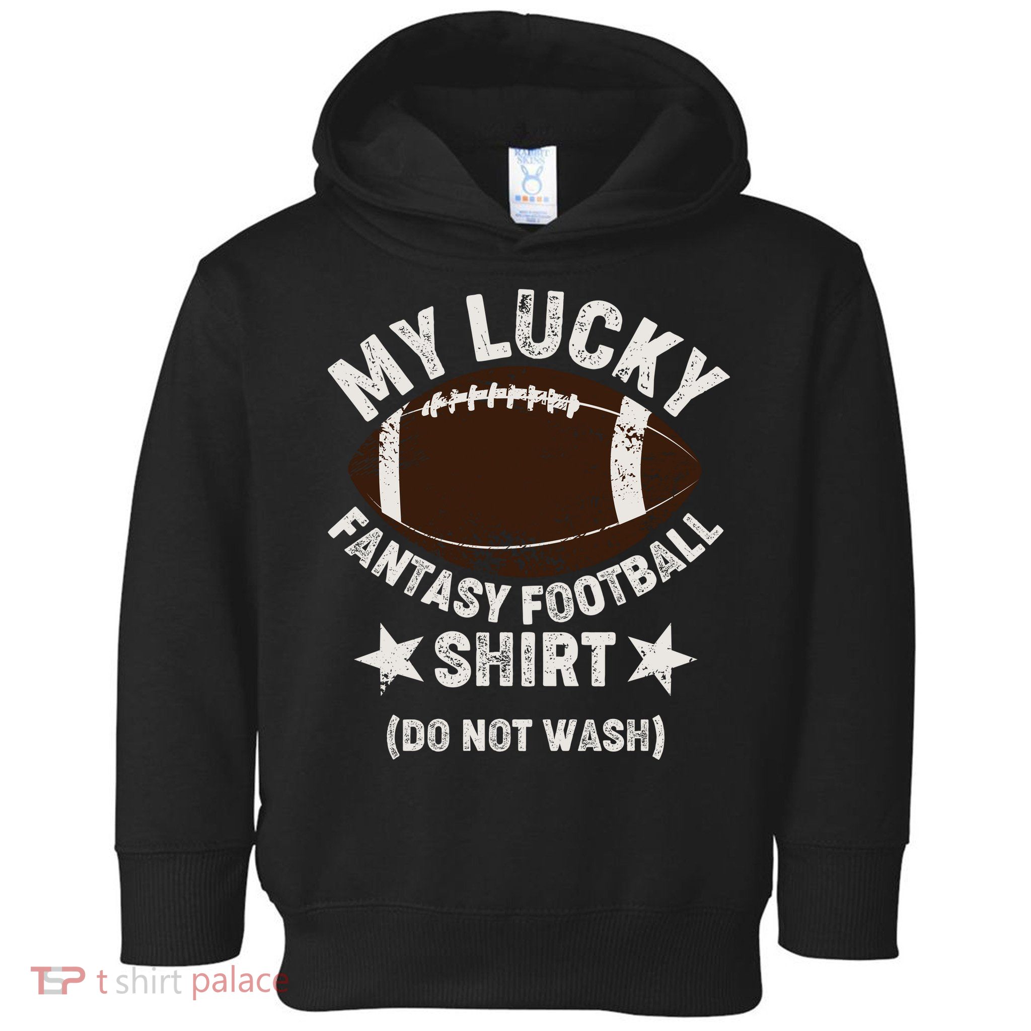 My Lucky Fantasy Football Shirt Do Not Wash Toddler Hoodie