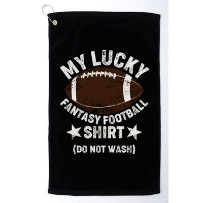 My Lucky Fantasy Football Shirt Do Not Wash Platinum Collection Golf Towel