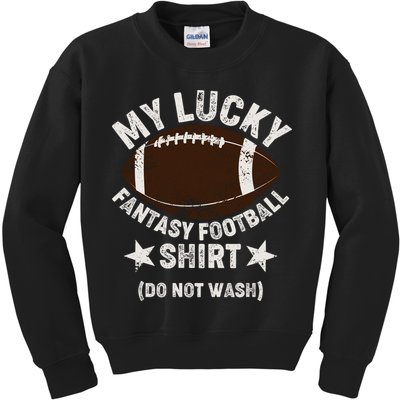 My Lucky Fantasy Football Shirt Do Not Wash Kids Sweatshirt