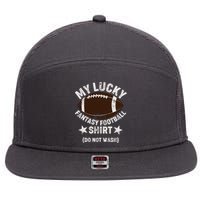 My Lucky Fantasy Football Shirt Do Not Wash 7 Panel Mesh Trucker Snapback Hat