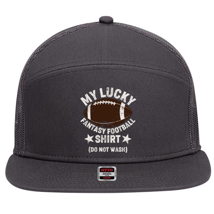 My Lucky Fantasy Football Shirt Do Not Wash 7 Panel Mesh Trucker Snapback Hat