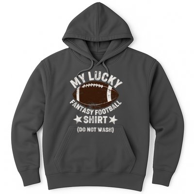 My Lucky Fantasy Football Shirt Do Not Wash Hoodie