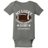 My Lucky Fantasy Football Shirt Do Not Wash Baby Bodysuit