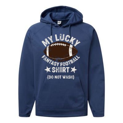 My Lucky Fantasy Football Shirt Do Not Wash Performance Fleece Hoodie