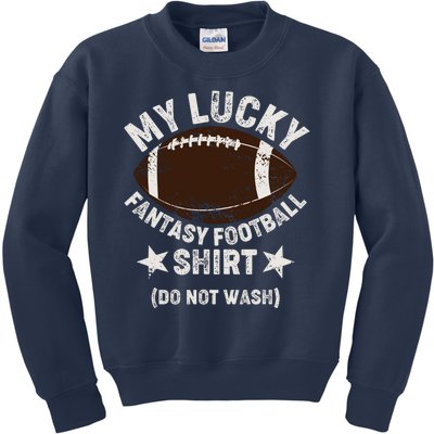 My Lucky Fantasy Football Shirt Do Not Wash Kids Sweatshirt