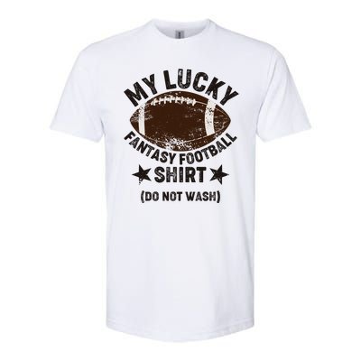 My Lucky Fantasy Football Shirt Do Not Wash Softstyle® CVC T-Shirt