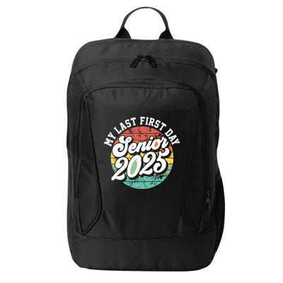 My Last First Day School Senior 2025 Class Of 2025 Vintage Great Gift City Backpack