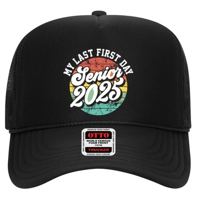 My Last First Day School Senior 2025 Class Of 2025 Vintage Great Gift Trucker Hat