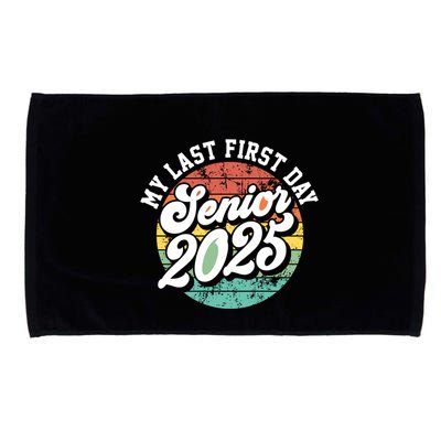 My Last First Day School Senior 2025 Class Of 2025 Vintage Great Gift Microfiber Hand Towel