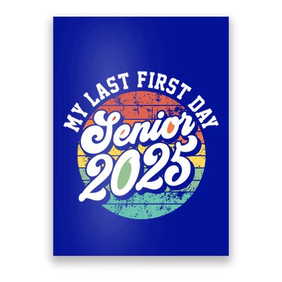 My Last First Day School Senior 2025 Class Of 2025 Vintage Great Gift Poster