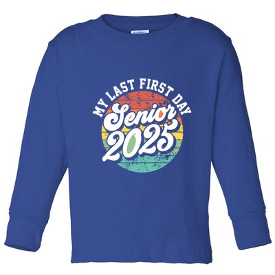 My Last First Day School Senior 2025 Class Of 2025 Vintage Great Gift Toddler Long Sleeve Shirt