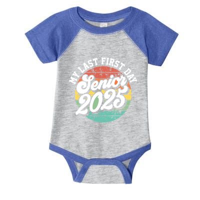 My Last First Day School Senior 2025 Class Of 2025 Vintage Great Gift Infant Baby Jersey Bodysuit